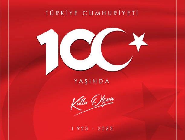 Türkiye Cumhuriyeti'nin 100. Yılında Gurur ve Coşkuyla Kutluyoruz!